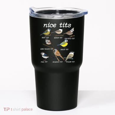 Nice Tits Funny Bird Watching Birdwatcher Tumbler