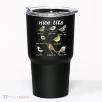 Nice Tits Funny Bird Watching Birdwatcher Tumbler thumb 0
