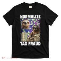 Normalize Tax Fraud T-Shirt thumb 0