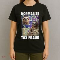 Normalize Tax Fraud T-Shirt thumb 4