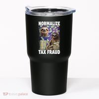 Normalize Tax Fraud Tumbler thumb 0