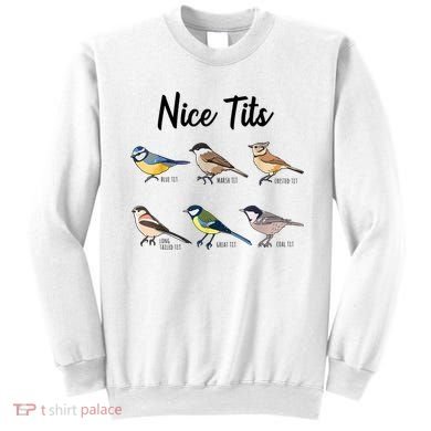 Nice Tits Funny Bird Watching Birding Sweatshirt