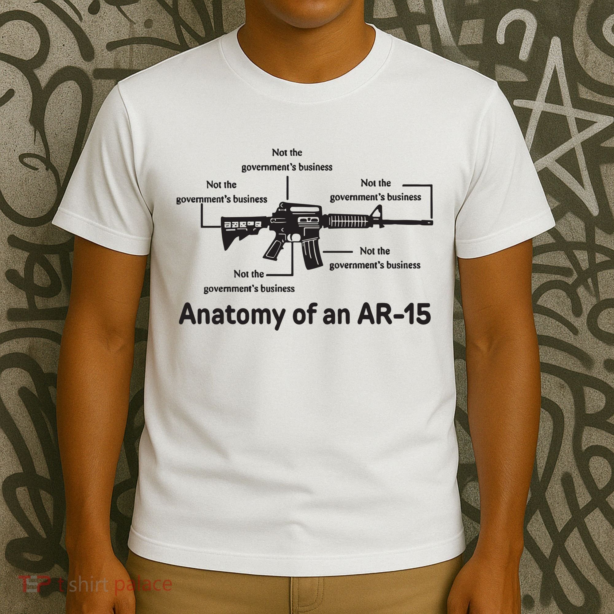 Not The Governments Business Anatomy Of An Ar15 T-Shirt