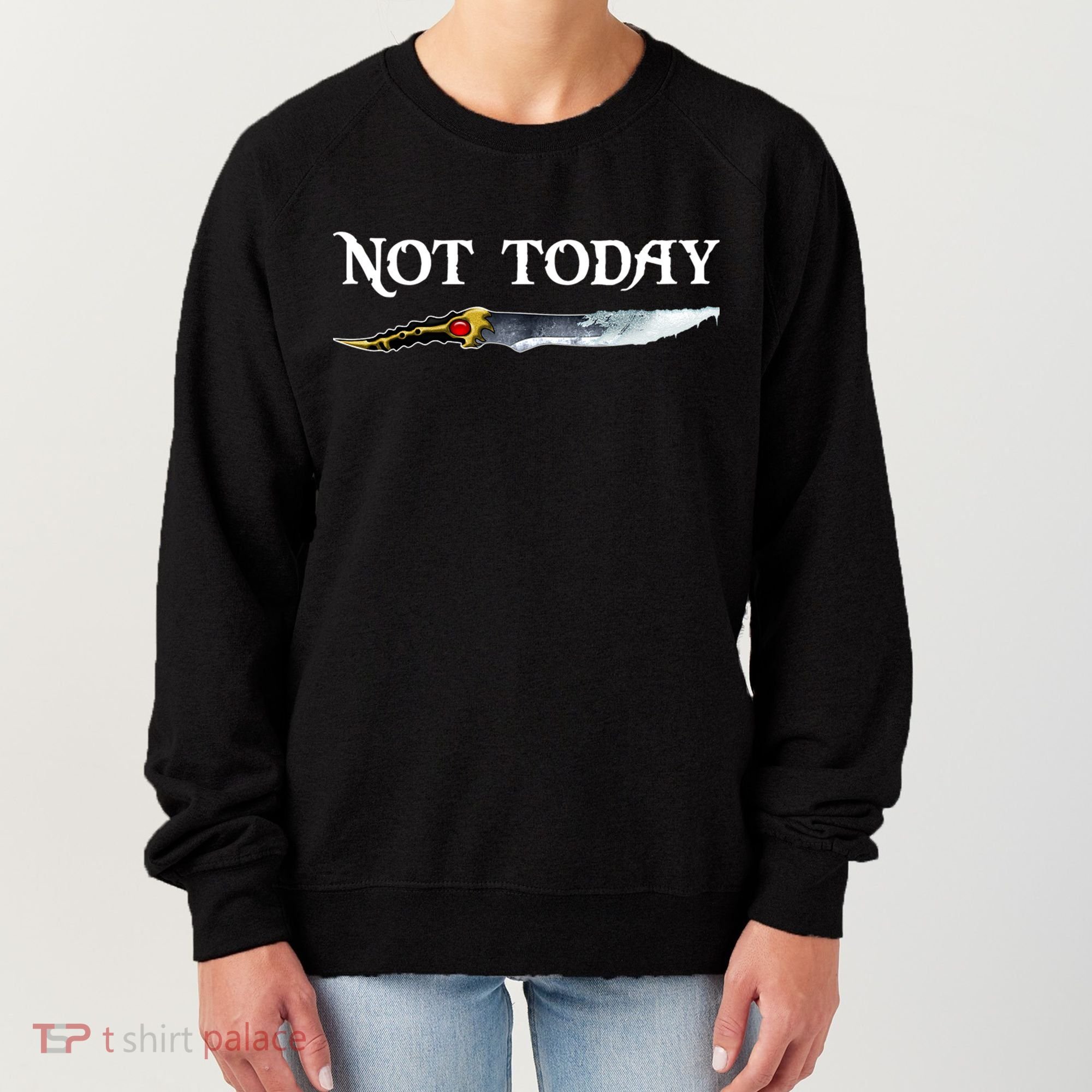 Not Today GOT Sword Women's Sweatshirt