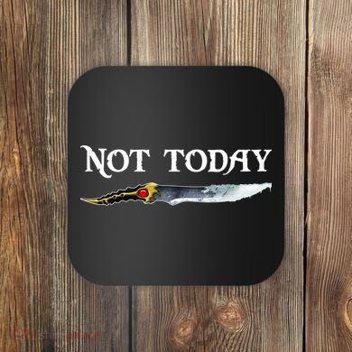 Not Today GOT Sword Coaster