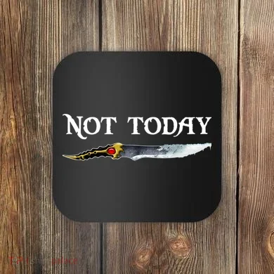 Not Today GOT Sword Coaster