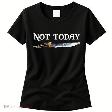 Not Today GOT Sword Women's T-Shirt