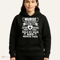 Nurse Tee Hold My Beer and Watch This! Hoodie thumb 5