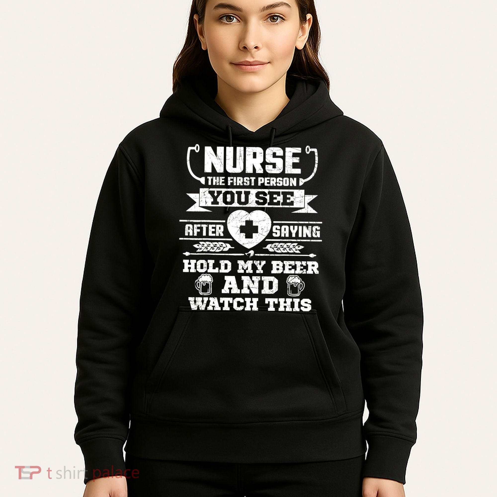 Nurse Tee Hold My Beer and Watch This! Hoodie
