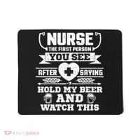 Nurse Tee Hold My Beer and Watch This! Mousepad thumb 0