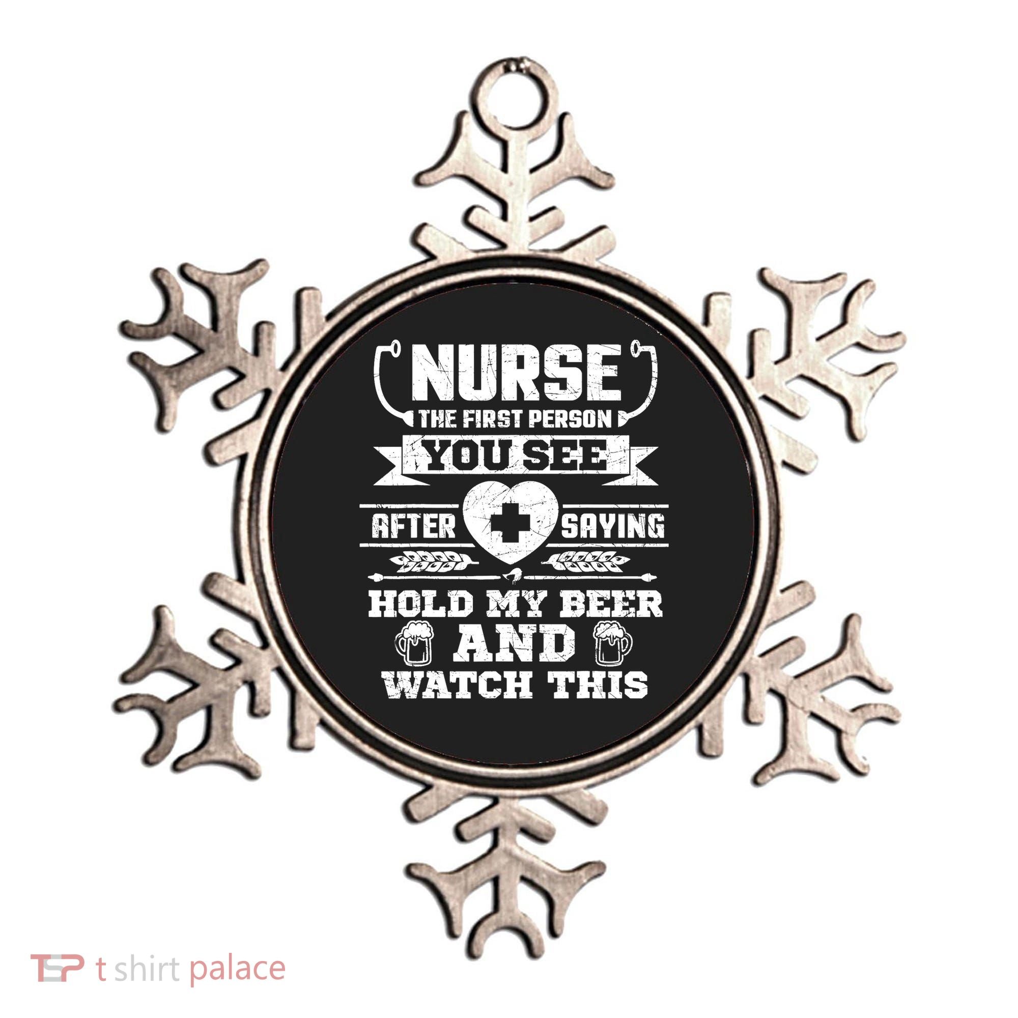 Nurse Tee Hold My Beer and Watch This! Ornament