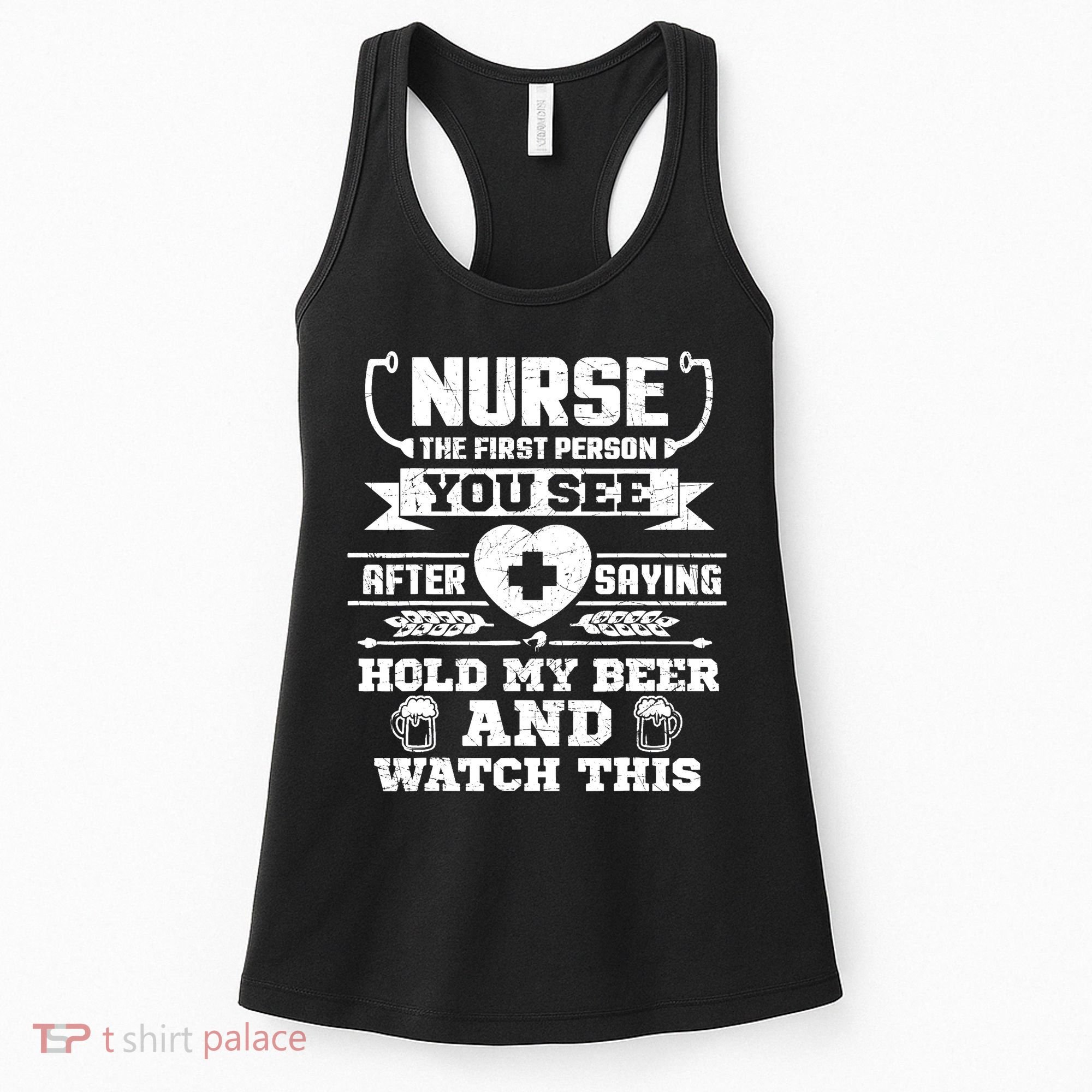 Nurse Tee Hold My Beer and Watch This! Women's Tank Top