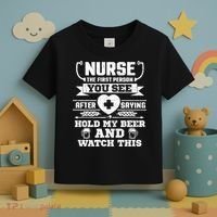Nurse Tee Hold My Beer and Watch This! Toddler T-Shirt thumb 3