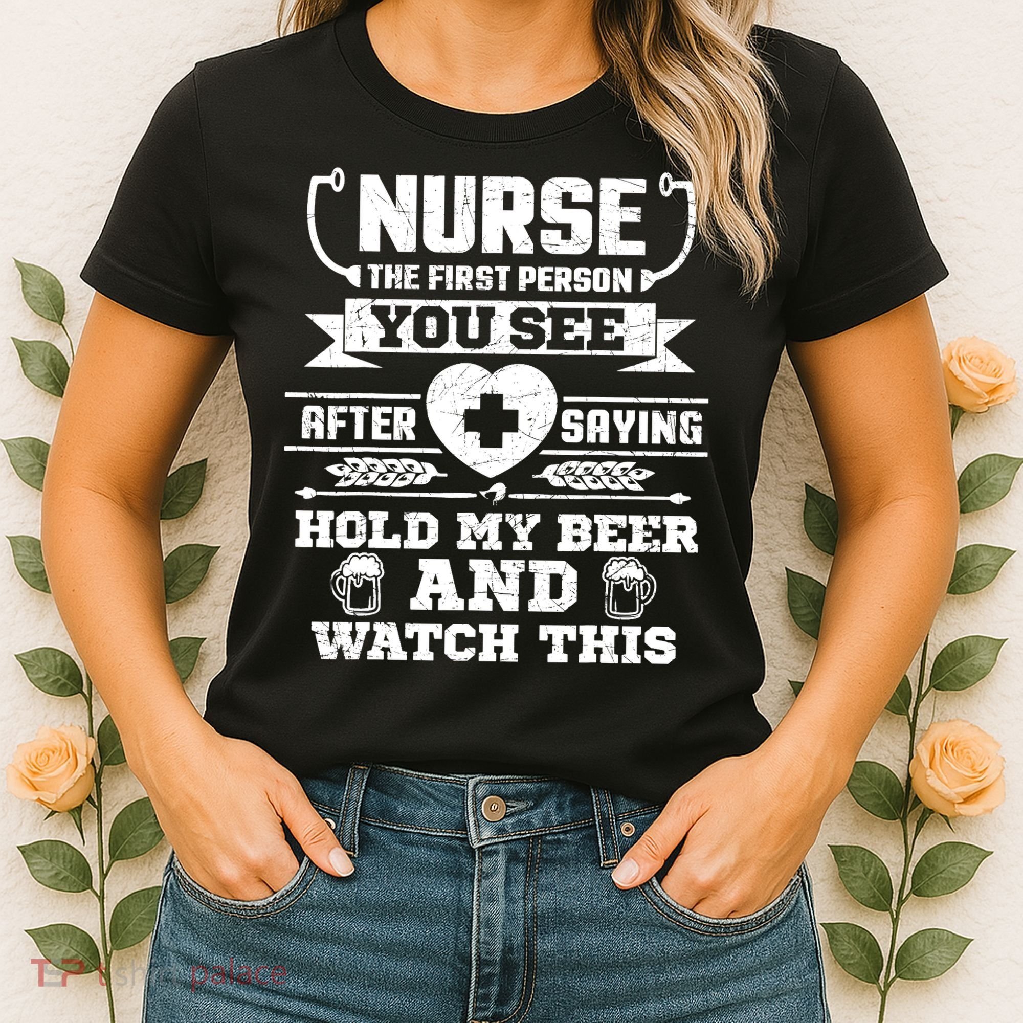 Nurse Tee Hold My Beer and Watch This! Women's T-Shirt