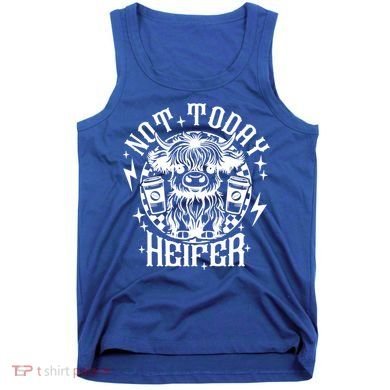 Not Today Heifer Not My Pasture Not My Bullshit Floral Gift Tank Top