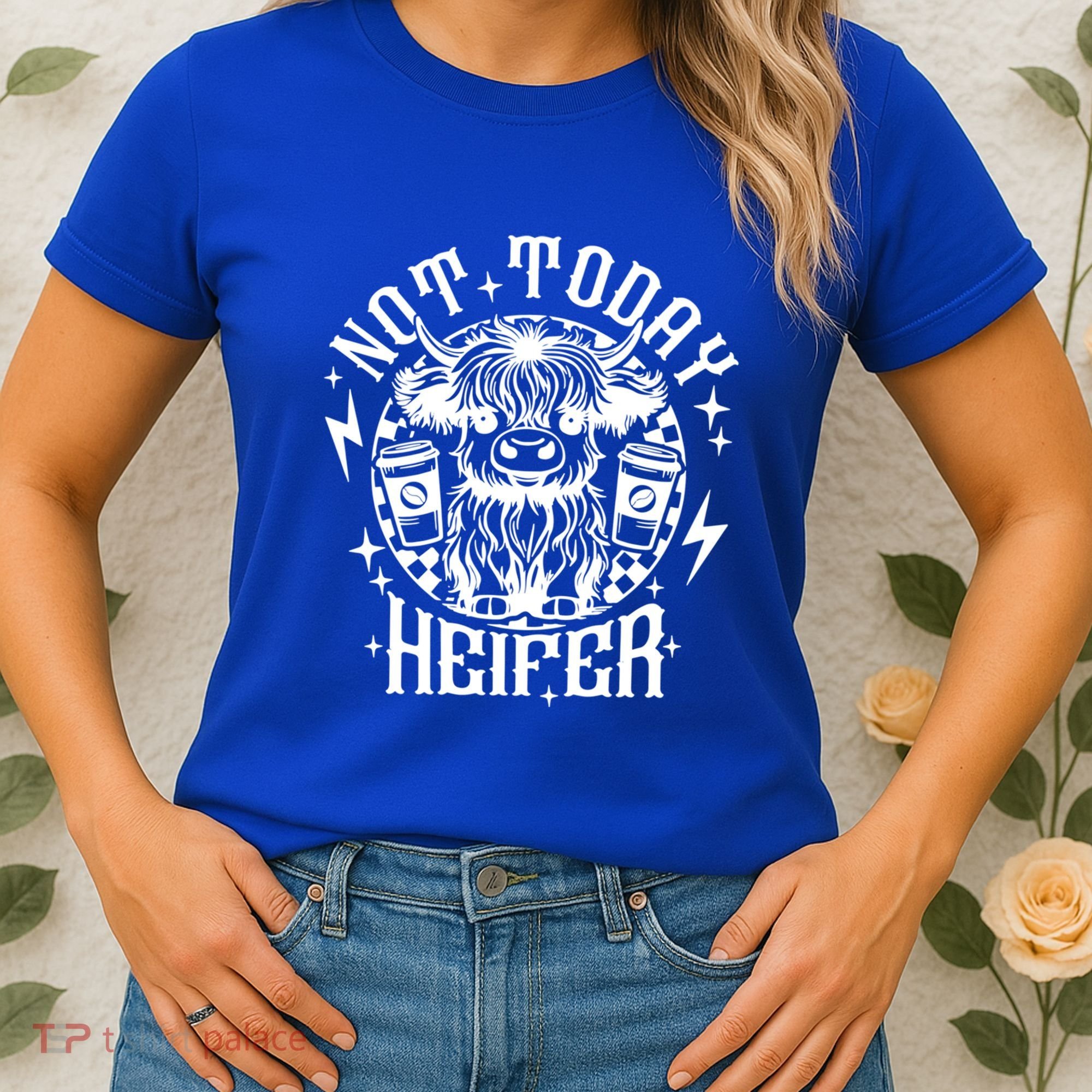 Not Today Heifer Not My Pasture Not My Bullshit Floral Gift Women's T-Shirt