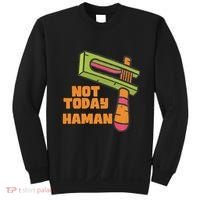 Not Today Haman Costume Purim Queen Esther Party Groggers Sweatshirt thumb 0