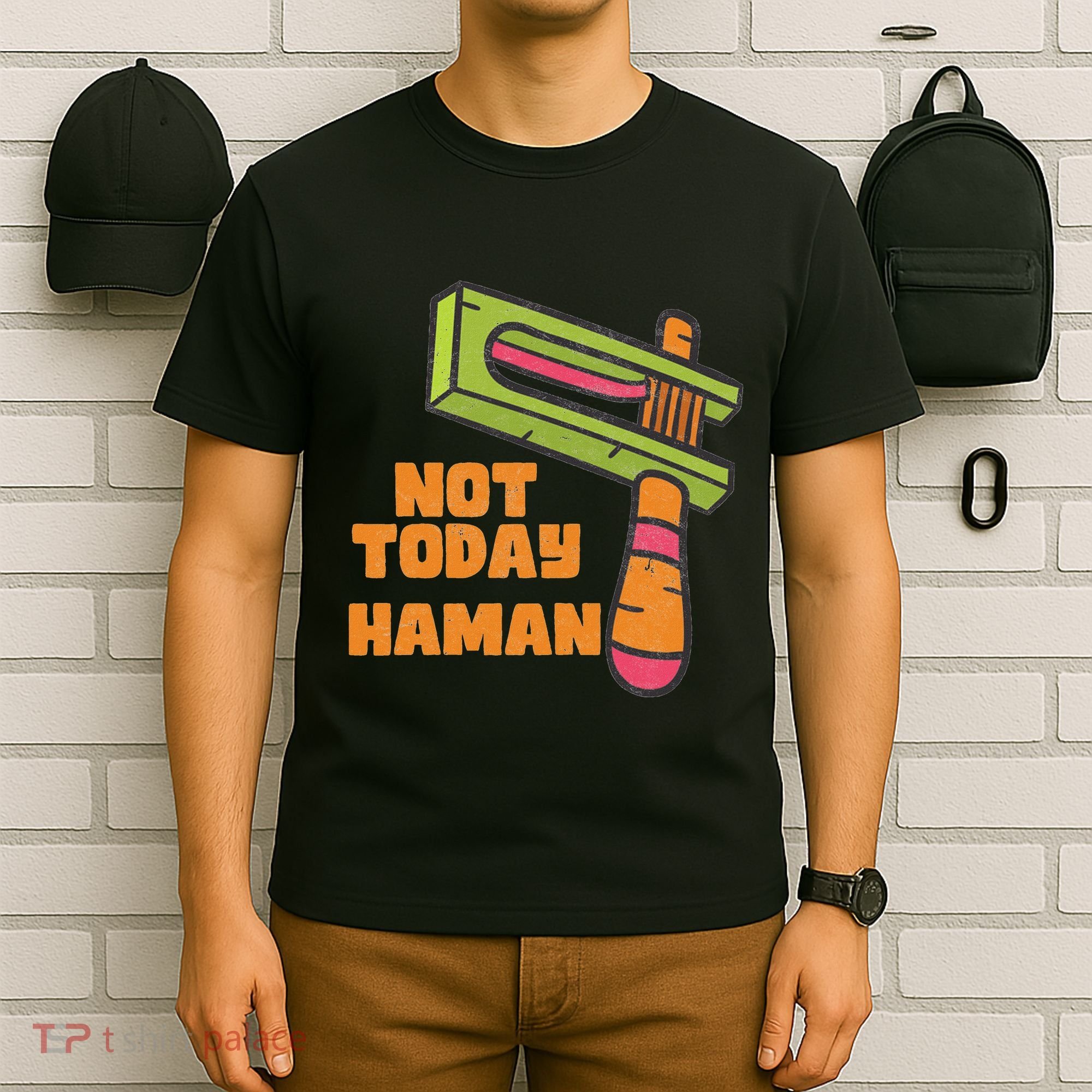 Not Today Haman Costume Purim Queen Esther Party Groggers T-Shirt