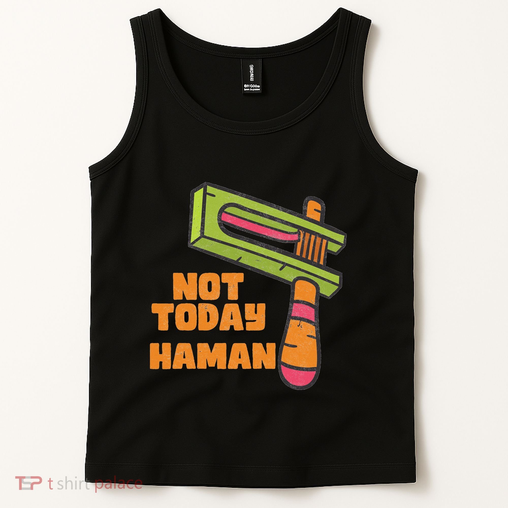 Not Today Haman Costume Purim Queen Esther Party Groggers Tank Top