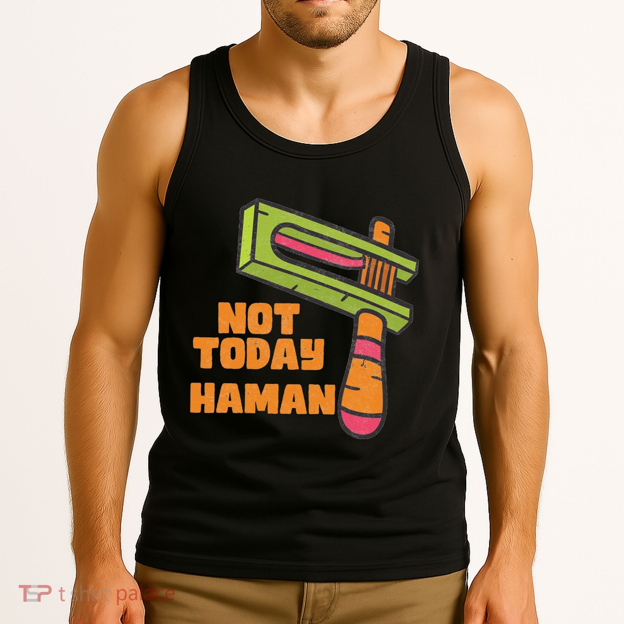 Not Today Haman Costume Purim Queen Esther Party Groggers Tank Top