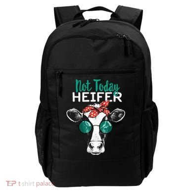 Not Today Heifer Country Sayings Backpack