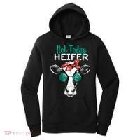 Not Today Heifer Country Sayings Women's Hoodie thumb 0
