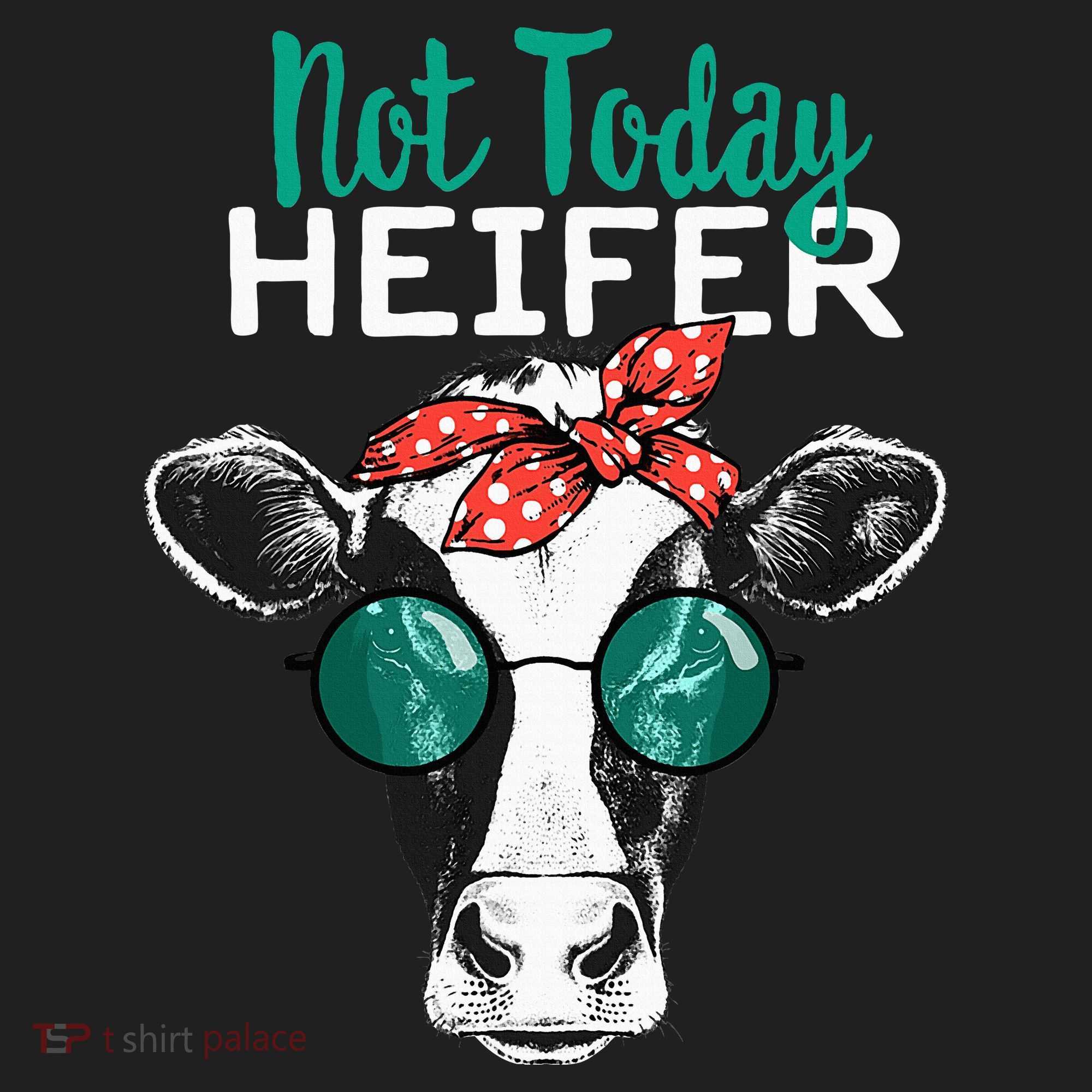 Not Today Heifer Country Sayings Hat