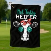 Not Today Heifer Country Sayings Golf Towel thumb 1