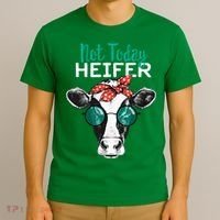 Not Today Heifer Country Sayings T-Shirt thumb 3