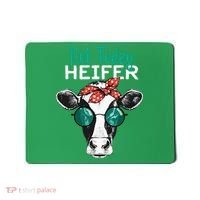 Not Today Heifer Country Sayings Mousepad thumb 0