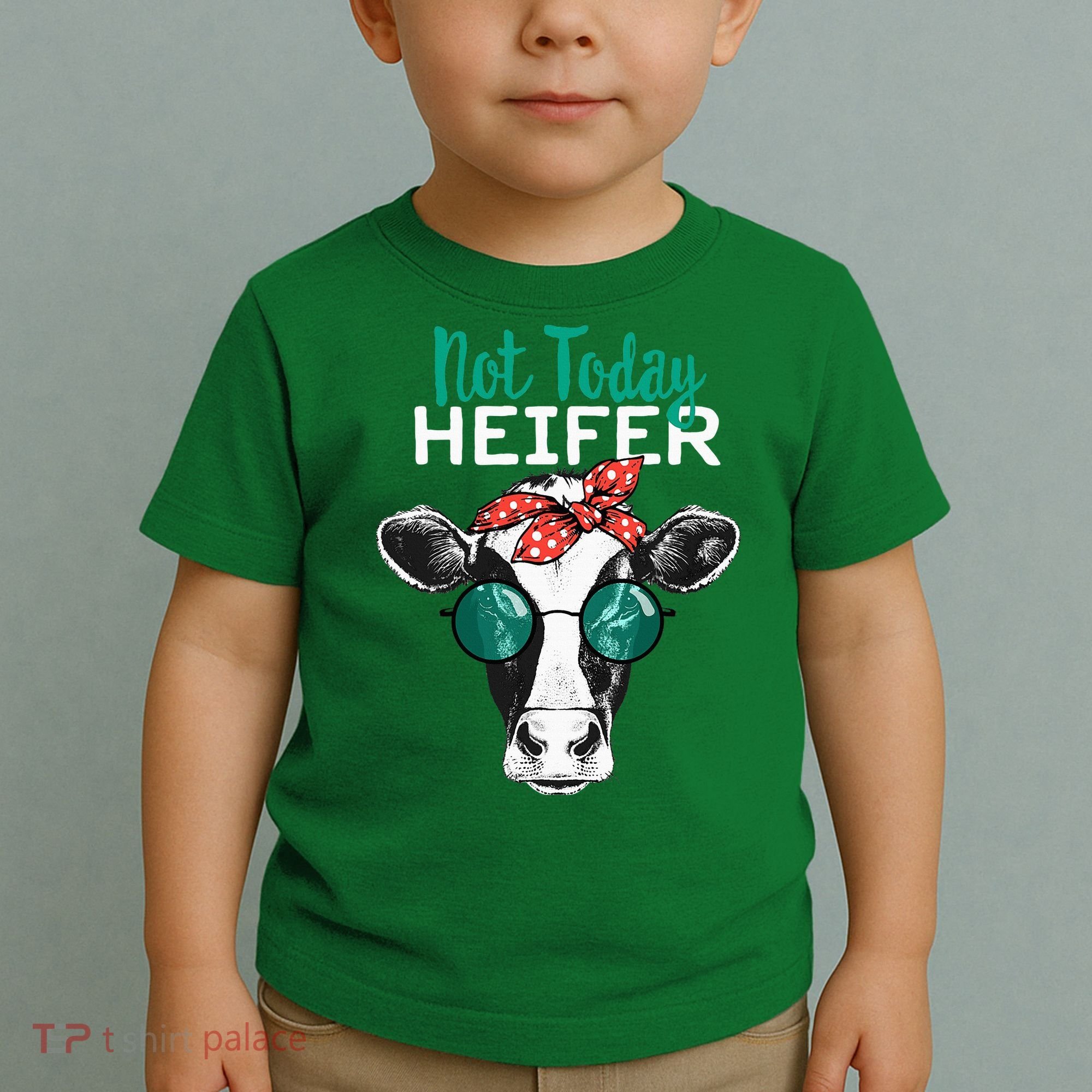 Not Today Heifer Country Sayings Toddler T-Shirt