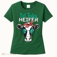 Not Today Heifer Country Sayings Women's T-Shirt thumb 0