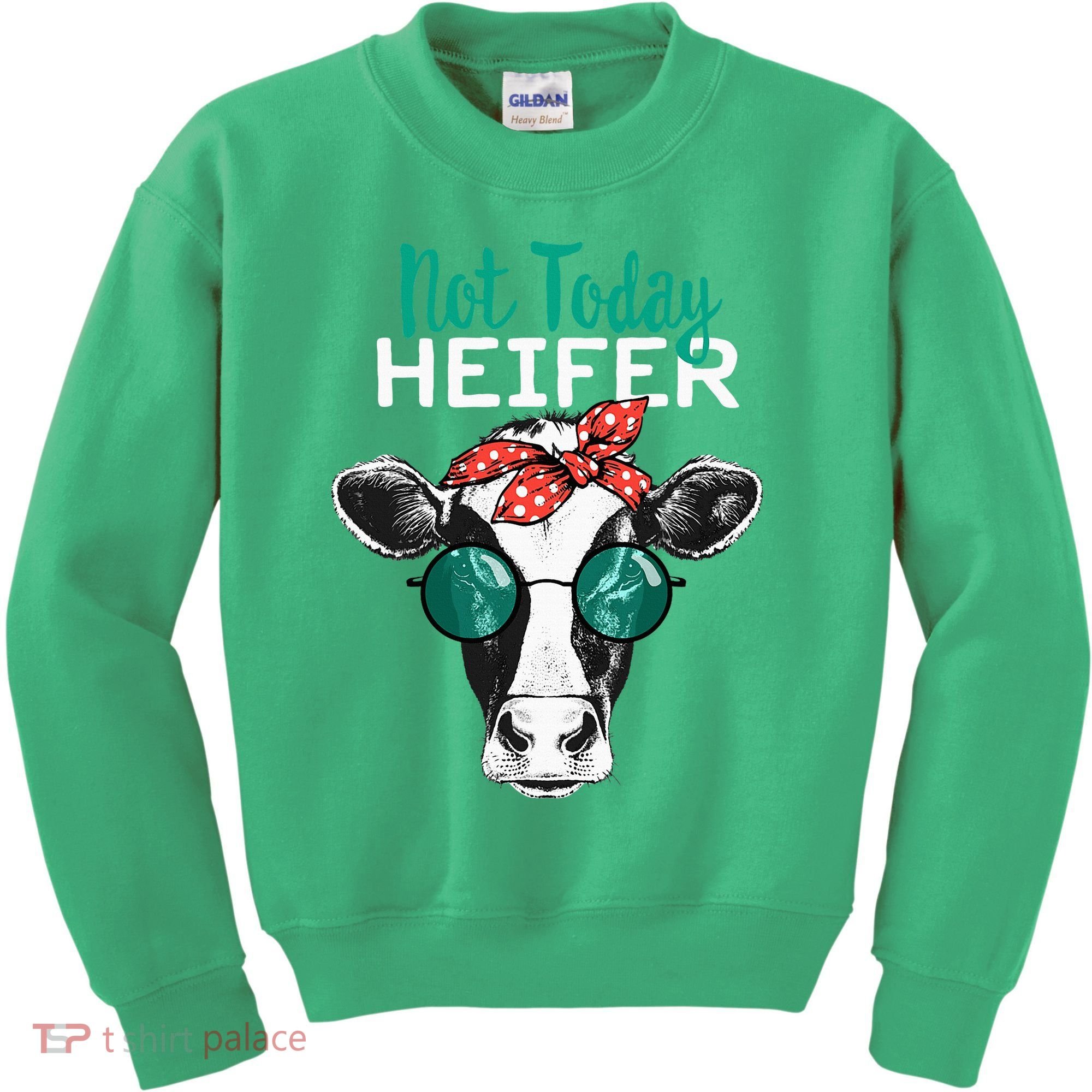 Not Today Heifer Country Sayings Kids Sweatshirt