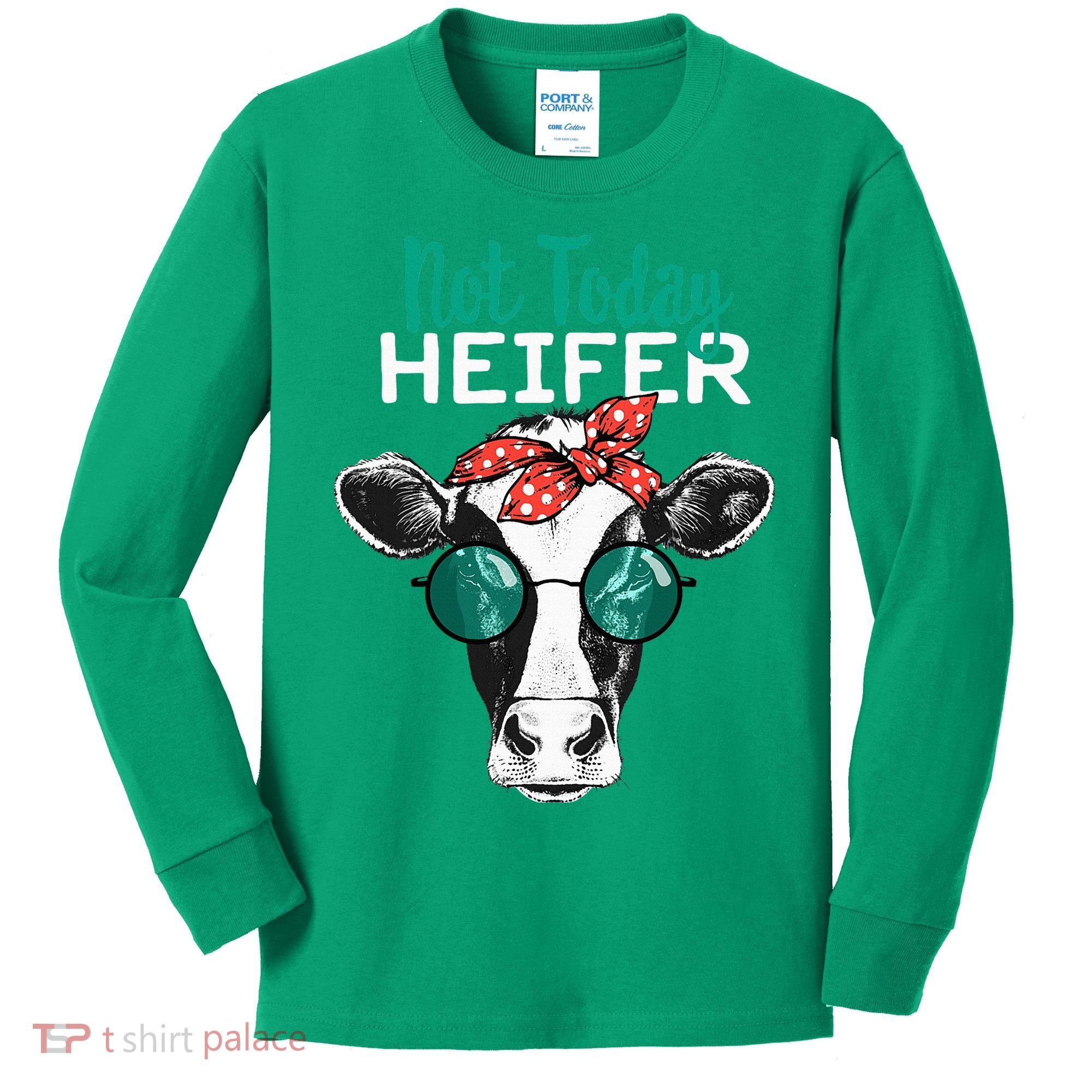 Not Today Heifer Country Sayings Kids Long Sleeve Shirt