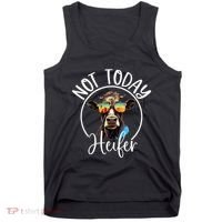 Not Today Heifer Funny Country Life Tank Top thumb 0