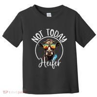 Not Today Heifer Funny Country Life Toddler T-Shirt thumb 0