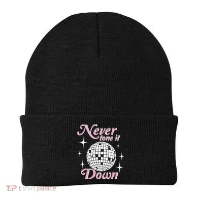 Never Tone It Down Beanie