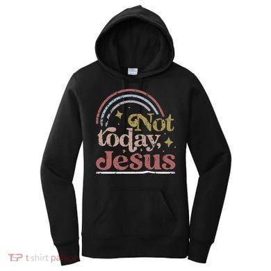 Not Today Jesus Women's Hoodie