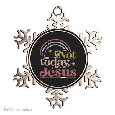 Not Today Jesus Ornament