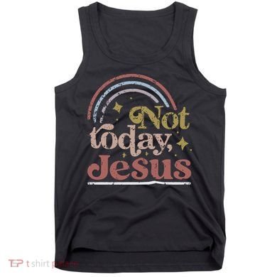 Not Today Jesus Tank Top
