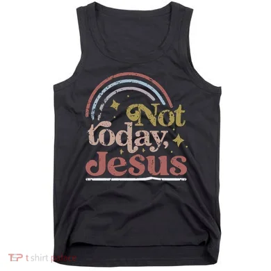 Not Today Jesus Tank Top