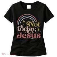Not Today Jesus Women's T-Shirt thumb 0