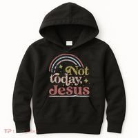 Not Today Jesus Kids Hoodie thumb 0