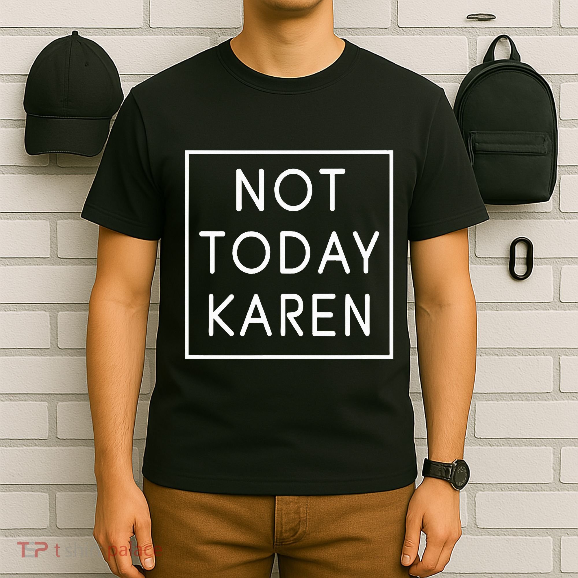 Not Today Karen Millennial T-Shirt