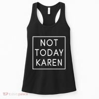 Not Today Karen Millennial Women's Tank Top thumb 0