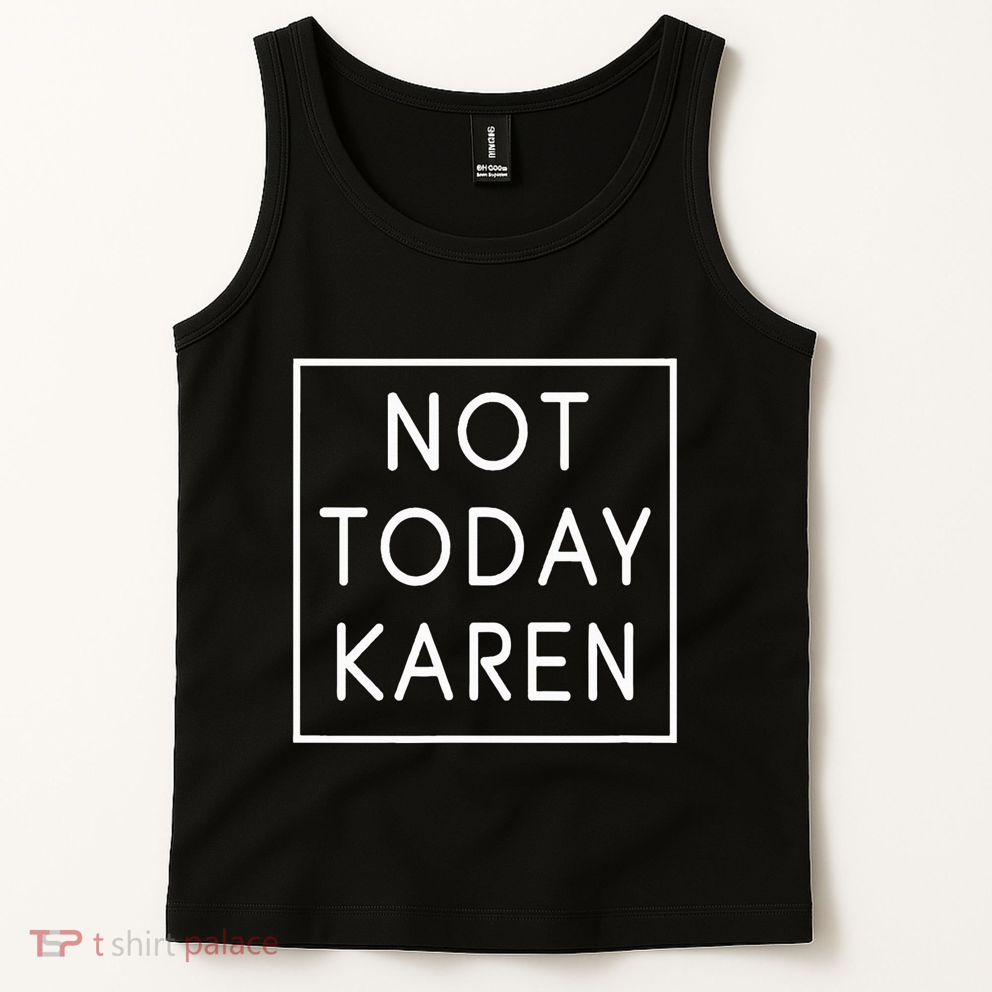 Not Today Karen Millennial Tank Top