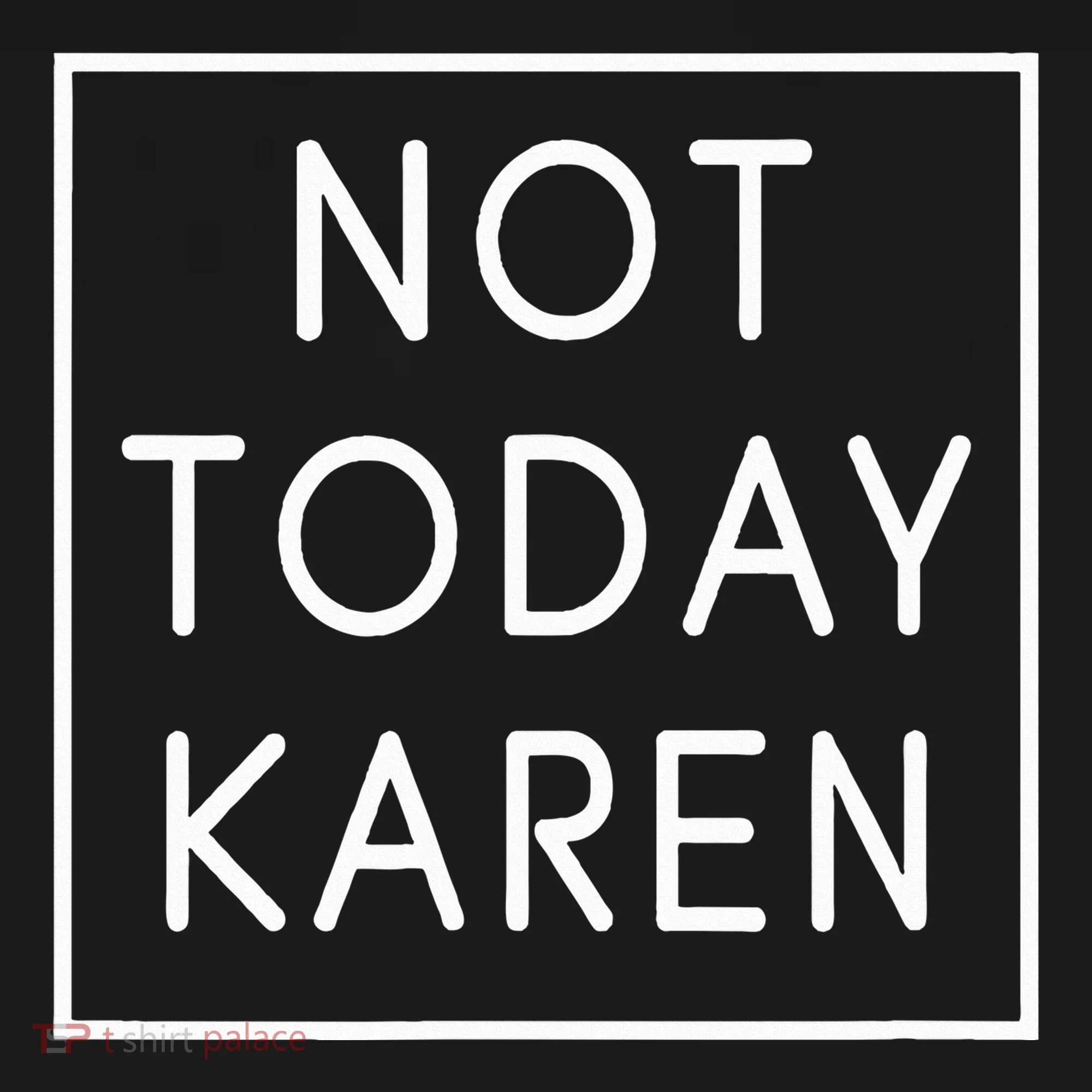 Not Today Karen Millennial Tank Top