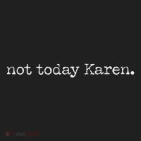 Not Today Karen Hat thumb 2