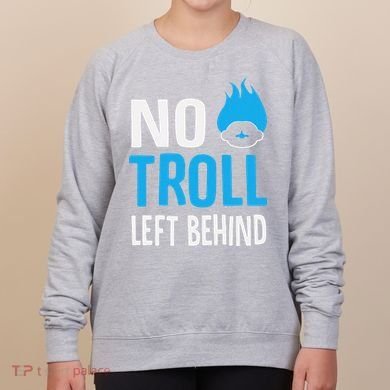 No Troll Left Behind Women's Sweatshirt