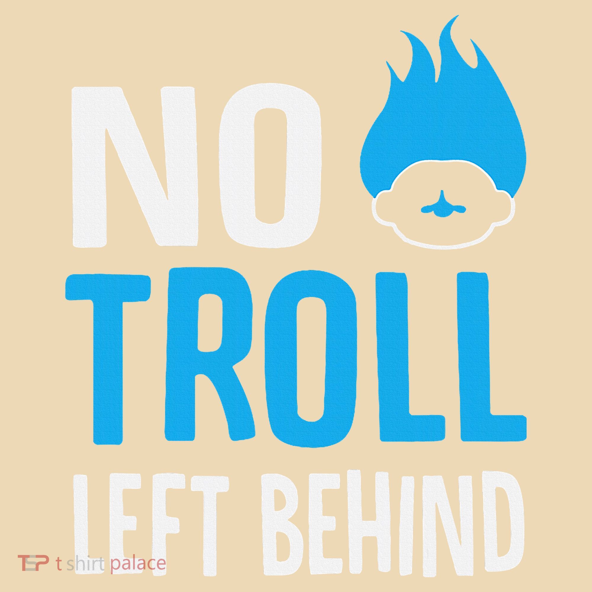 No Troll Left Behind Tote Bag